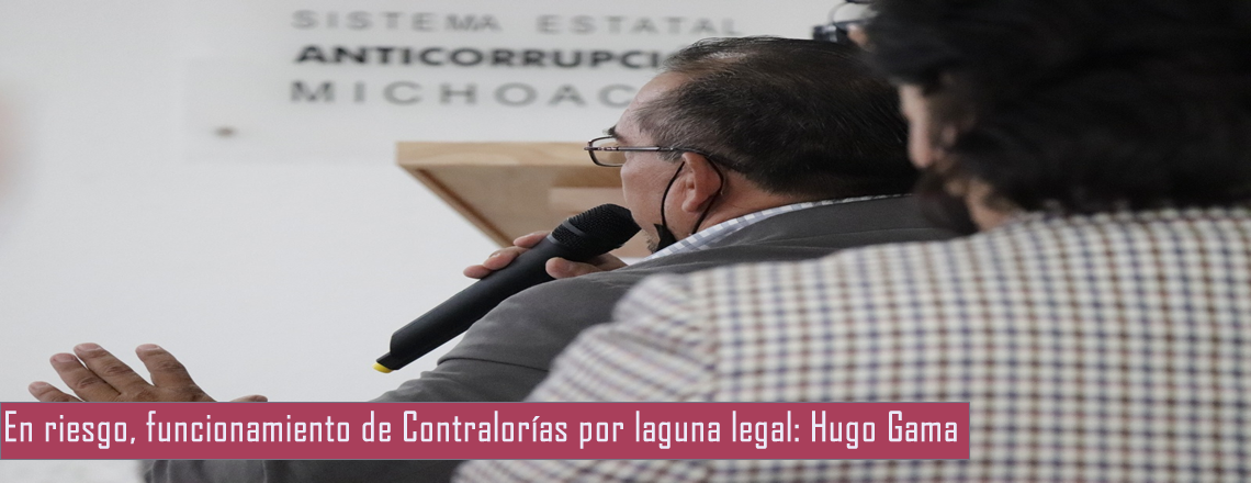 En riesgo, funcionamiento de Contralorías por laguna legal: Hugo Gama